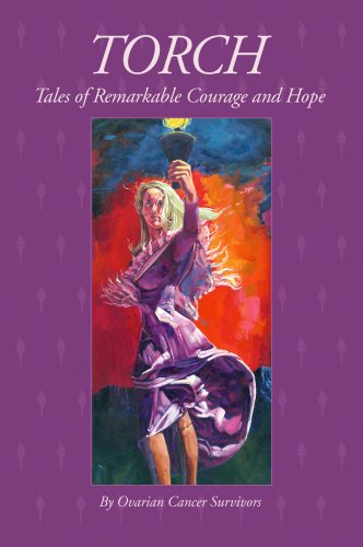 Cover for Ovarian Cancer Survivors · Torch: Tales of Remarkable Courage and Hope (Paperback Bog) [1st edition] (2007)