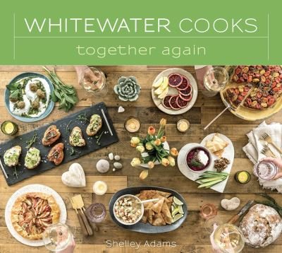 Shelley Adams · Whitewater Cooks Together Again Volume 5 - Whitewater Cooks (Paperback Book) (2021)