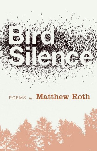 Cover for Matthew S. Roth · Bird Silence (Paperback Book) (2009)