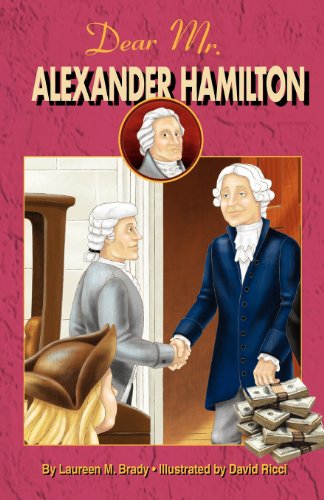 Cover for Laureen M. Brady · Dear Mr. Alexander Hamilton: Student Edition (Paperback Book) (2011)