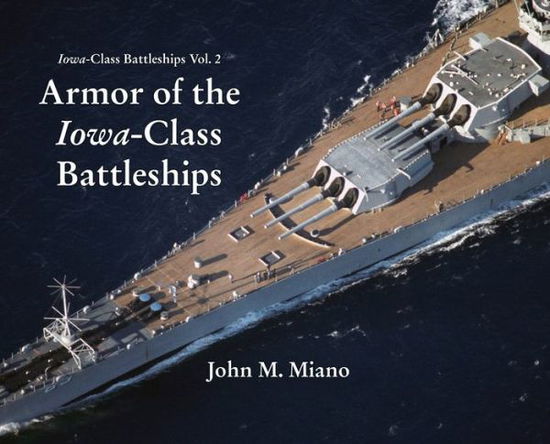 Cover for John Miano · Armor of the Iowa-Class Battleships (Book) (2023)