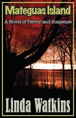 Cover for Linda Watkins · Mateguas Island: a Novel of Terror and Suspense (Paperback Book) (2014)