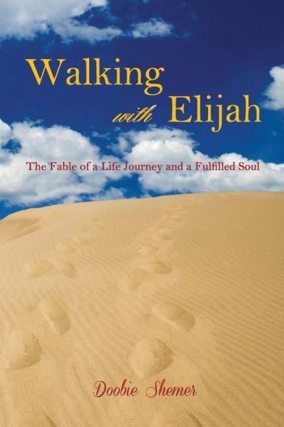 Cover for Doobie Shemer · Walking with Elijah: a Fable of Life Journey, Divine Wisdom, and Fulfilled Soul (Paperback Book) (2014)