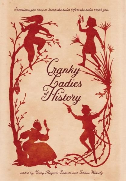 Cover for Tehani Wessely · Cranky Ladies of History (Hardcover bog) (2015)