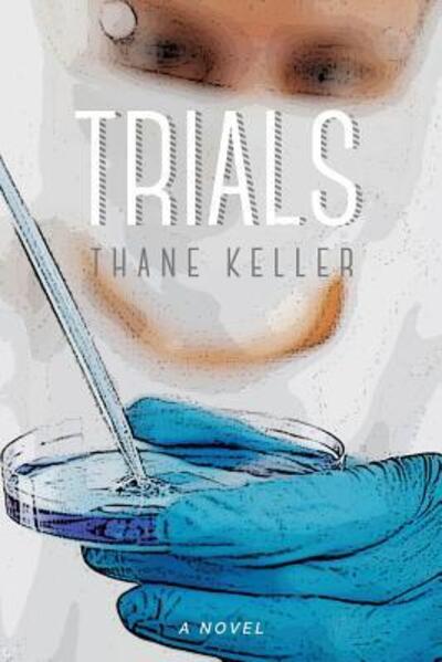 Cover for Thane A Keller · Trials (Paperback Book) (2017)