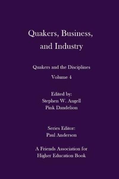 Cover for Stephen W Angell · Quakers, Business, and Industry (Paperback Book) (2017)