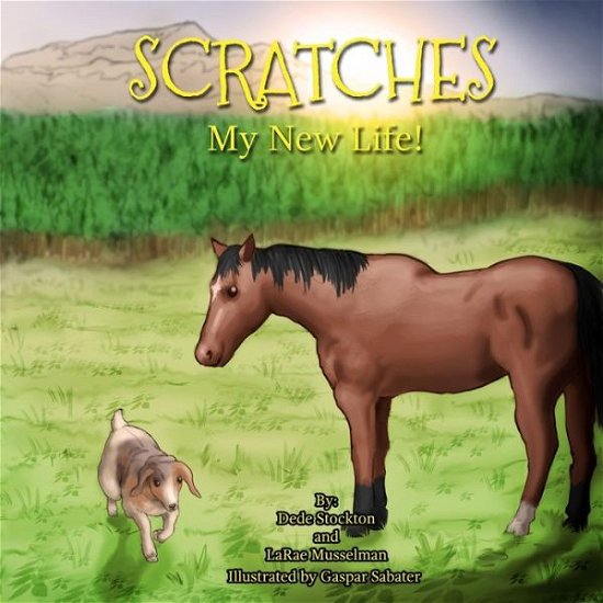 Cover for Dede Stockton · Scratches My New Life! (Pocketbok) (2019)