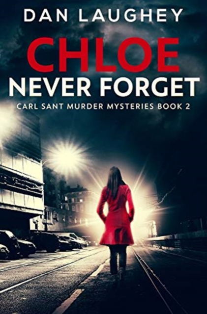 Cover for Dan Laughey · Chloe - Never Forget (Hardcover Book) (2021)