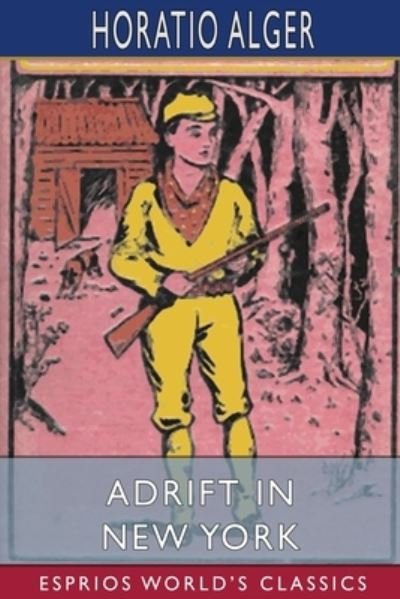Cover for Horatio Alger · Adrift in New York (Esprios Classics) (Paperback Book) (2024)