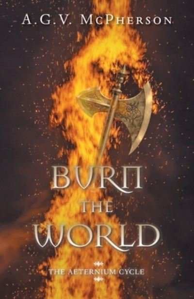 Cover for A G V McPherson · Burn the World (Taschenbuch) (2021)