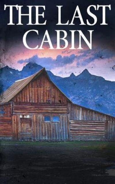 Cover for James Hunt · The Last Cabin (Paperback Book) (2019)