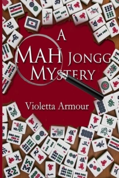 Cover for Violetta Armour · A Mah Jongg Mystery (Paperback Book) (2023)