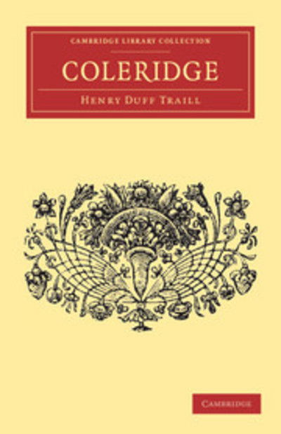 Cover for Henry Duff Traill · Coleridge - Cambridge Library Collection - English Men of Letters (Paperback Book) (2011)