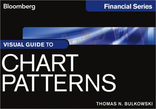 Cover for Thomas N. Bulkowski · Visual Guide to Chart Patterns - Bloomberg Financial (Paperback Book) (2012)