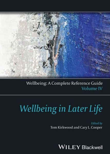 Cover for CL Cooper · Wellbeing: A Complete Reference Guide, Wellbeing in Later Life - Wellbeing: A Complete Reference Guide (Innbunden bok) [Volume IV edition] (2014)