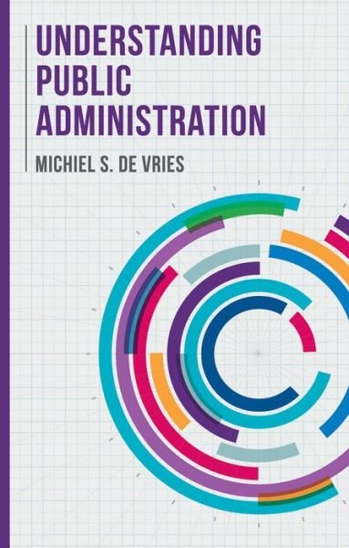 Cover for Vries, Michiel S. de (Radboud University Nijmegen, Nijmegen) · Understanding Public Administration (Taschenbuch) [1st ed. 2016 edition] (2016)