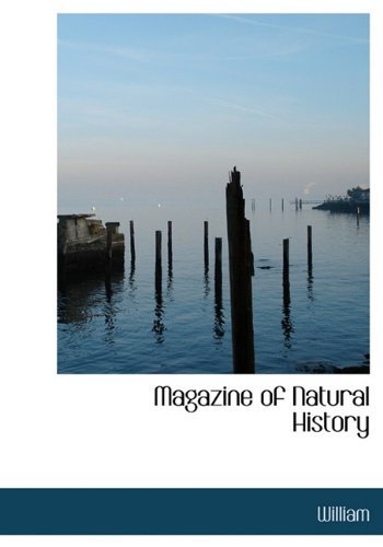 Cover for William · Magazine of Natural History (Hardcover Book) (2010)
