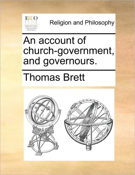 Cover for Thomas Brett · An Account of Church-government, and Governours. (Paperback Book) (2010)