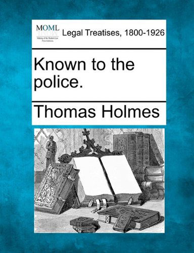 Cover for Thomas Holmes · Known to the Police. (Taschenbuch) (2010)