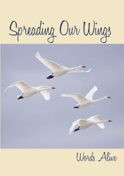 Cover for Words Alive · Spreading Our Wings, Anthology Two (Paperback Bog) (2017)