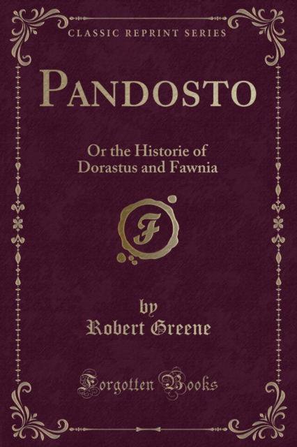 Cover for Robert Greene · Pandosto : Or the Historie of Dorastus and Fawnia (Classic Reprint) (Paperback Book) (2018)