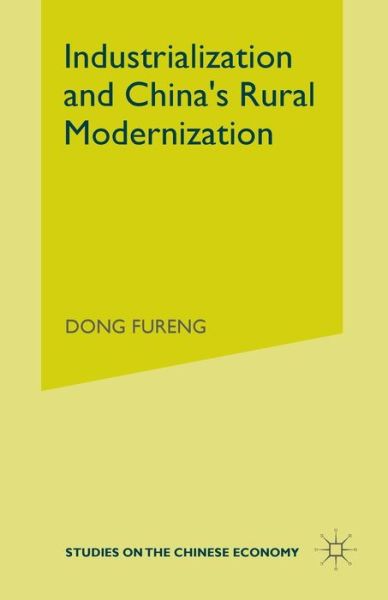 Cover for Dong Fureng · Industrialization and China's Rural Modernization - Studies on the Chinese Economy (Paperback Book) [1st ed. 1992 edition] (1992)