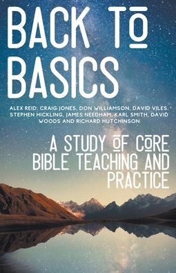 Cover for Hayes Press · Back to Basics A Study of Core Bible Teaching and Practice (Taschenbuch) (2018)