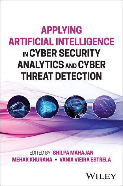 Cover for Khurana · Applying Artificial Intelligence in Cybersecurity Analytics and Cyber Threat Detection (Hardcover bog) (2024)