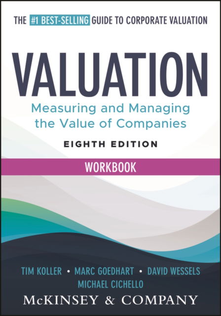 Cover for McKinsey &amp; Company Inc. · Valuation Workbook: Step-by-Step Exercises and Tests to Help You Master Valuation - Wiley Finance (Paperback Book) (2025)