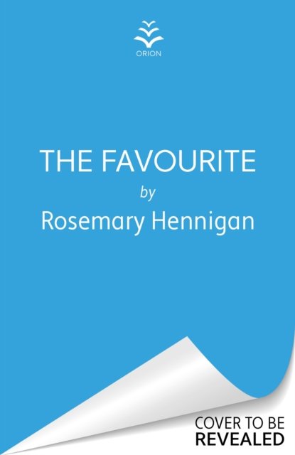 Cover for Rosemary Hennigan · The Favourite: A razor-sharp suspense novel that will stay with you long after the final page (Taschenbuch) (2024)