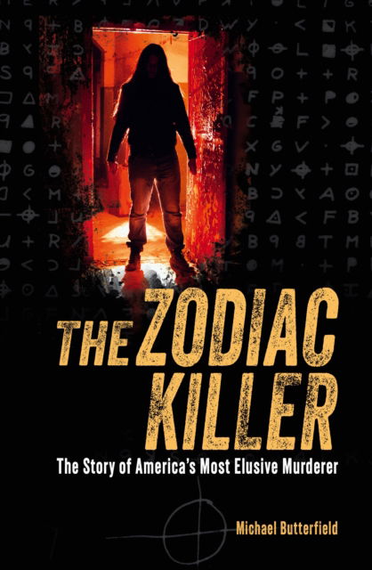 Cover for Michael Butterfield · The Zodiac Killer: The Story of America's Most Elusive Murderer (Paperback Book) (2025)