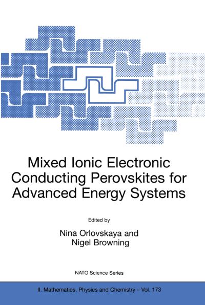 Cover for N Orlovskaya · Mixed Ionic Electronic Conducting Perovskites for Advanced Energy Systems - NATO Science Series II (Paperback Bog) [2004 edition] (2004)