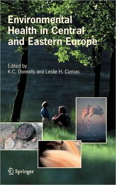 Cover for K C Donnelly · Environmental Health in Central and Eastern Europe (Hardcover Book) [2006 edition] (2006)