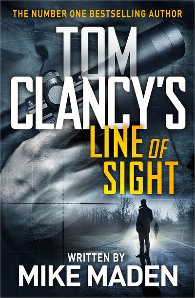 Cover for Mike Maden · Tom Clancy's Line of Sight: THE INSPIRATION BEHIND THE THRILLING AMAZON PRIME SERIES JACK RYAN - Jack Ryan (Paperback Bog) (2019)