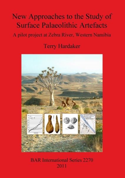 Cover for Terry Hardaker · New Approaches to the Study of Surface Palaeolithic Artefacts: A pilot project at Zebra River, Western Namibia (Paperback Book) (2011)