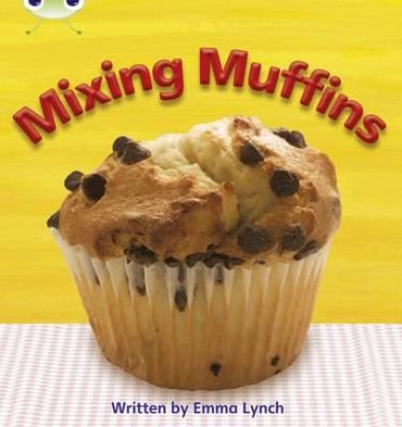 Cover for Emma Lynch · Bug Club Phonics - Phase 3 Unit 8: Mixing Muffins - Bug Club Phonics (Pocketbok) (2010)