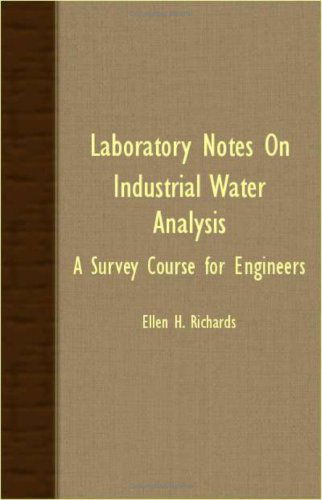 Cover for Ellen H. Richards · Laboratory Notes on Industrial Water Analysis; a Survey Course for Engineers (Paperback Book) (2007)