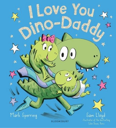 Cover for Mark Sperring · I Love You Dino-Daddy (Hardcover Book) (2018)