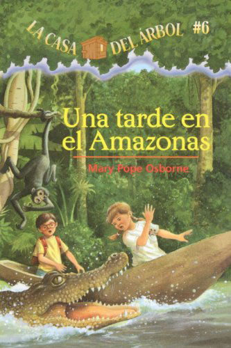 Cover for Mary Pope Osborne · Una Tarde en El Amazonas (Afternoon on the Amazon) (Turtleback School &amp; Library Binding Edition) (Magic Tree House) (Spanish Edition) (Gebundenes Buch) [Turtleback School &amp; Library Binding, Spanish edition] (2004)