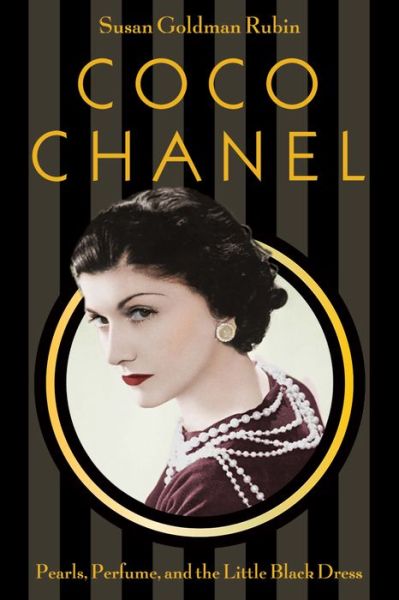 Coco Chanel: Pearls, Perfume, and the Little Black Dress - Susan Goldman Rubin - Books - Abrams - 9781419725449 - March 13, 2018