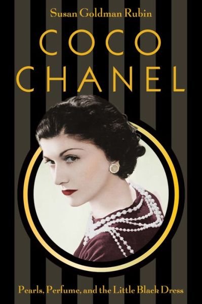 Cover for Susan Goldman Rubin · Coco Chanel: Pearls, Perfume, and the Little Black Dress (Hardcover bog) (2018)