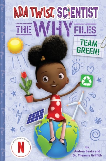 Cover for Andrea Beaty · Team Green! (Ada Twist, Scientist: The Why Files #6) - The Questioneers (Gebundenes Buch) (2024)