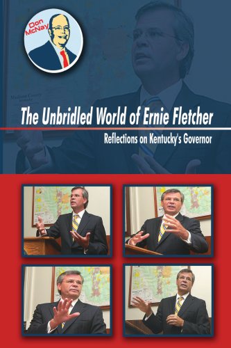 The Unbridled World of Ernie Fletcher: Reflections on Kentucky's Governor - Don Mcnay - Książki - AuthorHouse - 9781425962449 - 11 września 2006