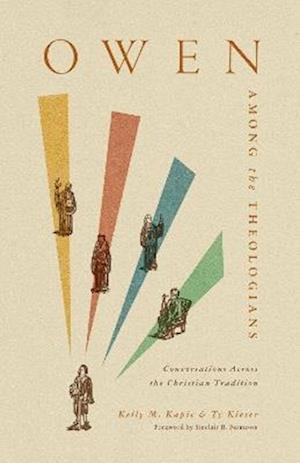 Cover for Kelly M. Kapic · Owen Among the Theologians: Conversations Across the Christian Tradition (Paperback Book) (2026)