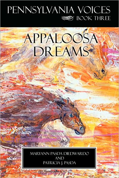 Cover for Maryann Diedwardo · Pennsylvania Voices Book Three Appaloosa Dreams (Paperback Book) (2007)