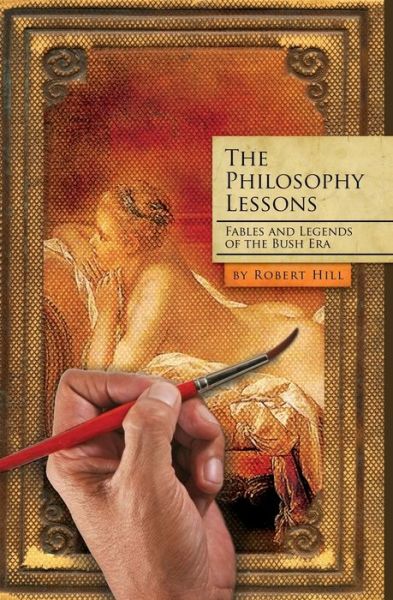 The Philosophy Lessons - Robert Hill - Books - Booksurge Publishing - 9781439202449 - October 24, 2008