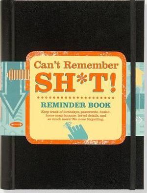 Cover for Inc Peter Pauper Press · Can't Remember Sh*t Reminder Jrnl (Hardcover Book) (2016)