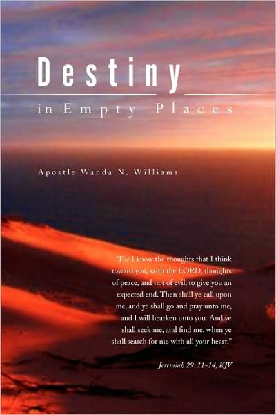 Cover for Apostle Wanda Nelson Williams · Destiny in Empty Places (Paperback Book) (2009)