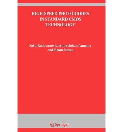 Cover for Sasa Radovanovic · High-Speed Photodiodes in Standard CMOS Technology - The Springer International Series in Engineering and Computer Science (Paperback Bog) [Softcover reprint of hardcover 1st ed. 2006 edition] (2010)