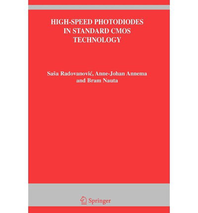 Cover for Sasa Radovanovic · High-Speed Photodiodes in Standard CMOS Technology - The Springer International Series in Engineering and Computer Science (Paperback Bog) [Softcover reprint of hardcover 1st ed. 2006 edition] (2010)